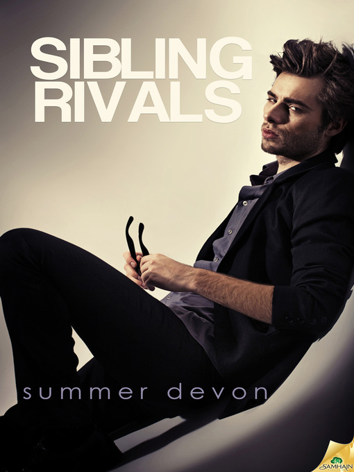 Title details for Sibling Rivals by Summer Devon - Available